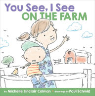 Title: You See, I See: On the Farm, Author: Michelle Sinclair Colman