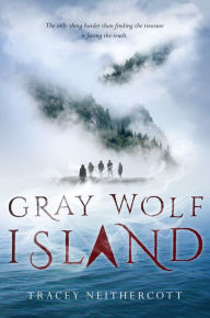 Title: Gray Wolf Island, Author: Tracey Neithercott