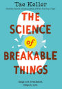 The Science of Breakable Things