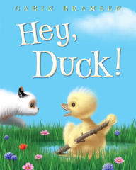 Title: Hey, Duck!, Author: Carin Bramsen