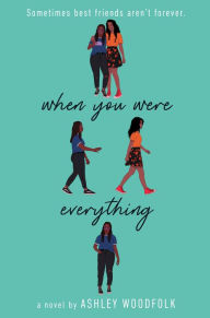 Downloading pdf books for free When You Were Everything 9781524715946  by Ashley Woodfolk