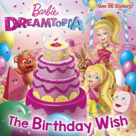 Title: The Birthday Wish (Barbie Dreamtopia), Author: Random House