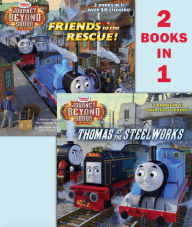 Title: Thomas at the Steelworks/Friends to the Rescue (Thomas & Friends: Journey Beyond Sodor), Author: Random House