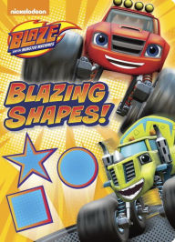 Title: Blazing Shapes! (Blaze and the Monster Machines), Author: Random House