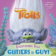 Title: Everything That Glitters is Guy! (DreamWorks Trolls), Author: Rachel Chlebowski