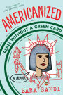 Americanized: Rebel Without a Green Card