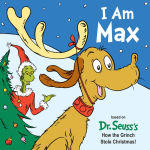 Alternative view 1 of I Am Max: Based on Dr. Seuss's How the Grinch Stole Christmas!