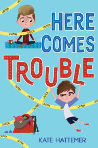 Title: Here Comes Trouble, Author: Kate Hattemer