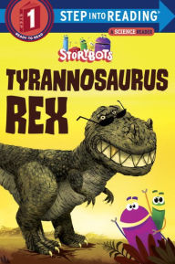 Title: Tyrannosaurus Rex (StoryBots), Author: Storybots