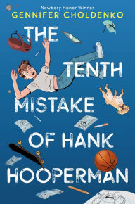 Free textbook downloads torrents The Tenth Mistake of Hank Hooperman (English literature) PDF ePub CHM 9781524718923 by Gennifer Choldenko