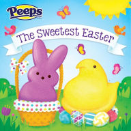 Title: The Sweetest Easter (Peeps), Author: Andrea Posner-Sanchez