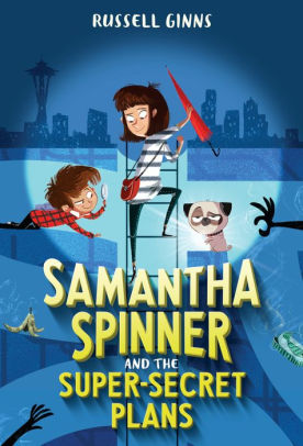 Samantha Spinner And The Super Secret Plans Samantha Spinner Series 1paperback - 