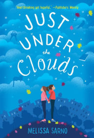 Title: Just Under the Clouds, Author: Melissa Sarno