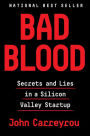 Bad Blood: Secrets and Lies in a Silicon Valley Startup