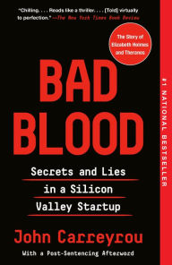 Free downloads book Bad Blood: Secrets and Lies in a Silicon Valley Startup 9781984833631 (English literature) MOBI PDF CHM by John Carreyrou
