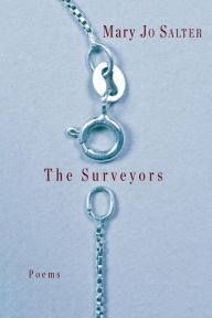 Title: The Surveyors: Poems, Author: Mary Jo Salter