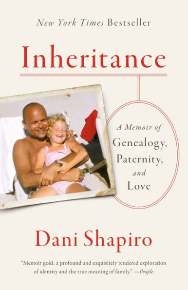 Inheritance: A Memoir of Genealogy, Paternity, and Love