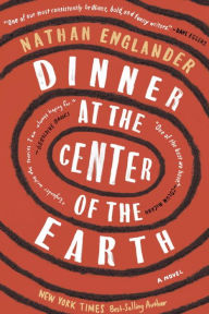 Title: Dinner at the Center of the Earth, Author: Nathan Englander