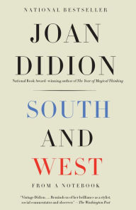 Title: South and West: From a Notebook, Author: Joan Didion