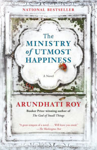 Title: The Ministry of Utmost Happiness, Author: Arundhati Roy