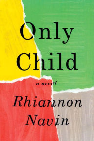 Books to download free online Only Child  by Rhiannon Navin