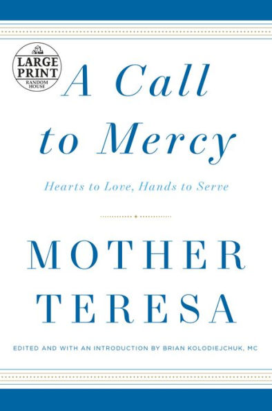 A Call to Mercy: Hearts to Love, Hands to Serve