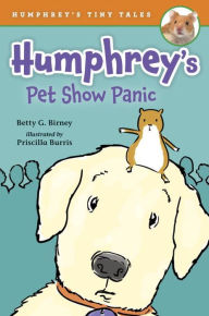 Humphrey's Pet Show Panic (Humphrey's Tiny Tales Series #7)