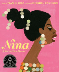 Title: Nina: A Story of Nina Simone, Author: Traci N. Todd