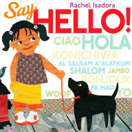 Title: Say Hello!, Author: Rachel Isadora