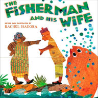 Title: The Fisherman and His Wife, Author: Rachel Isadora