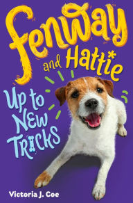 Title: Fenway and Hattie Up to New Tricks, Author: Victoria J. Coe