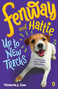 Title: Fenway and Hattie Up to New Tricks, Author: Victoria J. Coe