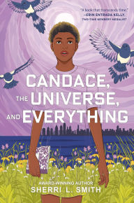 Title: Candace, the Universe, and Everything, Author: Sherri L. Smith