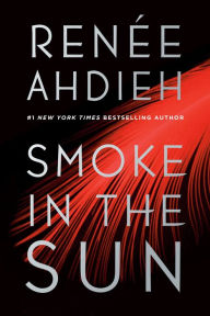 Electronic textbook downloads Smoke in the Sun 9781524738143 by Renée Ahdieh RTF PDF DJVU (English literature)