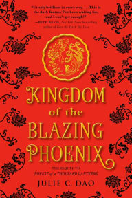 Title: Kingdom of the Blazing Phoenix, Author: Julie C. Dao