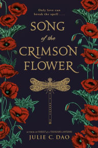 Title: Song of the Crimson Flower, Author: Julie C. Dao
