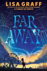 Ebook free download for mobile phone Far Away by Lisa Graff ePub PDF PDB English version 9781524738617