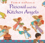 Title: Pascual and the Kitchen Angels, Author: Tomie dePaola