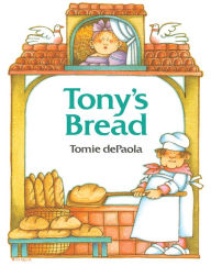 Title: Tony's Bread, Author: Tomie dePaola