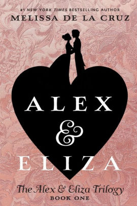 Alex and Eliza: A Love Story (Alex and Eliza Series #1)