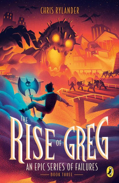 The Rise of Greg (An Epic Series of Failures Series #3)