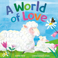 Title: A World of Love, Author: Aimee Elizabeth Reid