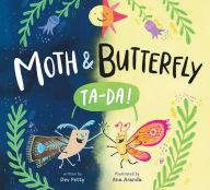 Read eBook Moth & Butterfly: Ta Da!