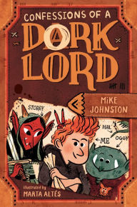 Online books download for free Confessions of a Dork Lord 9781524740818 by Mike Johnston, Marta Altes