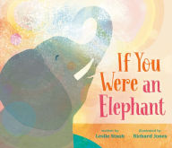 Title: If You Were an Elephant, Author: Leslie Staub