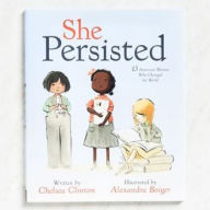 Title: She Persisted: 13 American Women Who Changed the World, Author: Chelsea Clinton