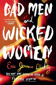 Title: Bad Men and Wicked Women, Author: Eric Jerome Dickey