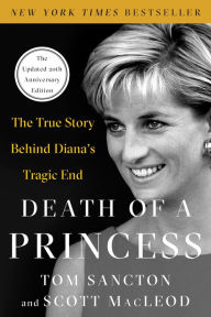 Title: Death of a Princess: The True Story Behind Diana's Tragic End, Author: Tom Sancton