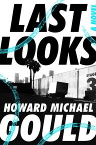 Title: Last Looks, Author: Howard Michael Gould