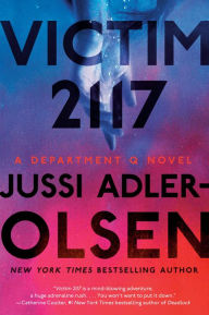 Free ebooks textbooks download Victim 2117: A Department Q Novel by Jussi Adler-Olsen, William Frost FB2 RTF iBook 9781524742553 (English literature)